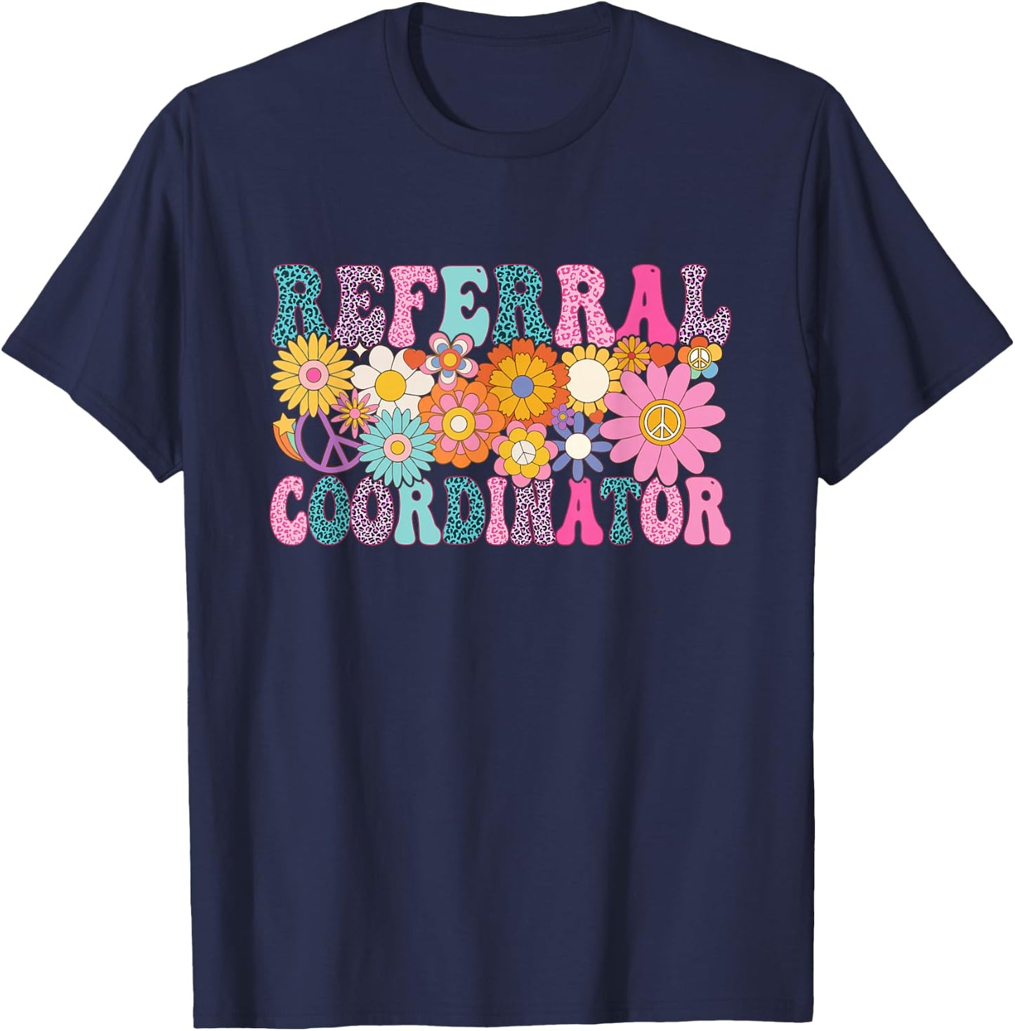 Referral Coordinator Week Groovy Appreciation Day T-Shirt - T-Shirt | Navy