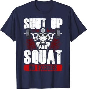Awesome Shut Up And Squat: No Excuses Funny Gym Lifting T-Shirt - T-Shirt | Navy