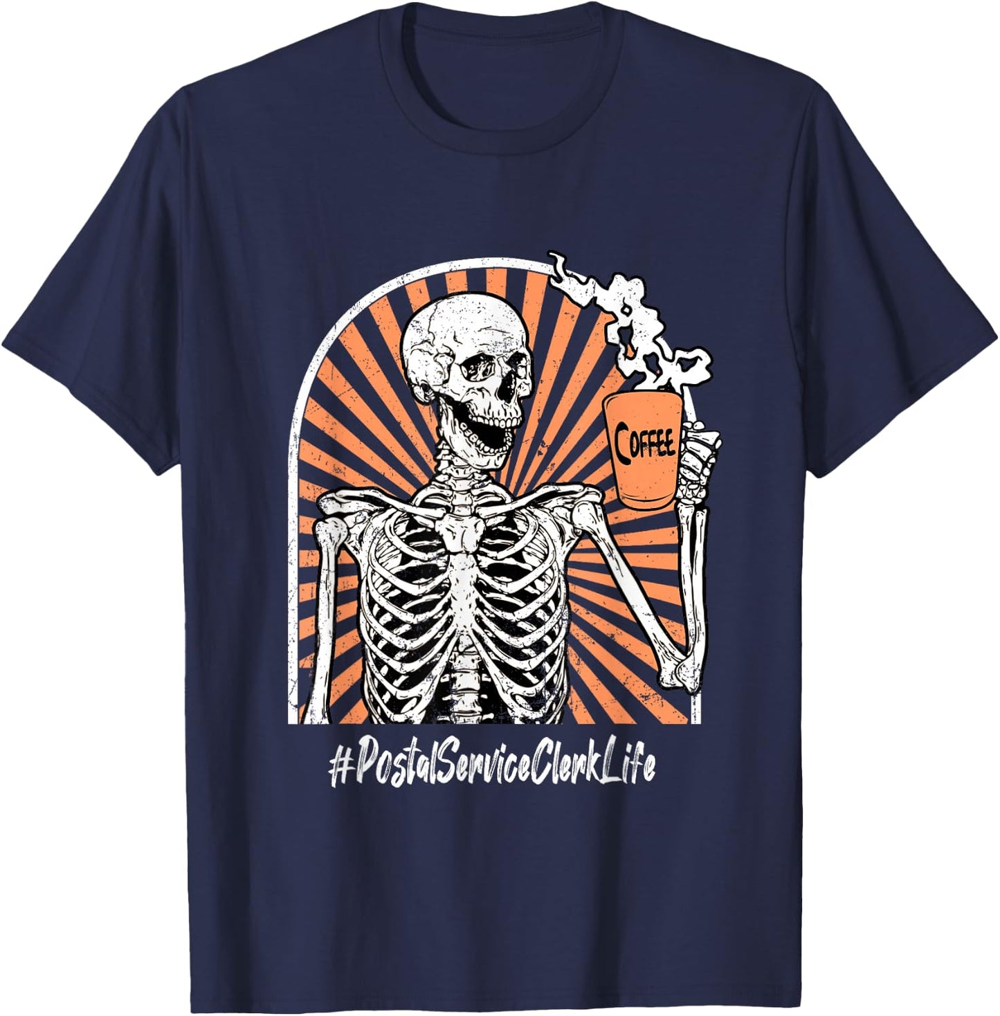 Postal Service Clerk Life Coffee Skeleton Exhausted Funny T-Shirt - T-Shirt | Navy