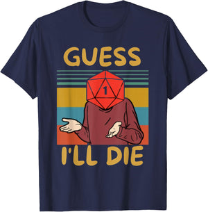 Guess I'll Die, Vintage, Funny Fantasy Sarcastic Retro Quote , Small, Black T-Shirt - T-Shirt | Navy