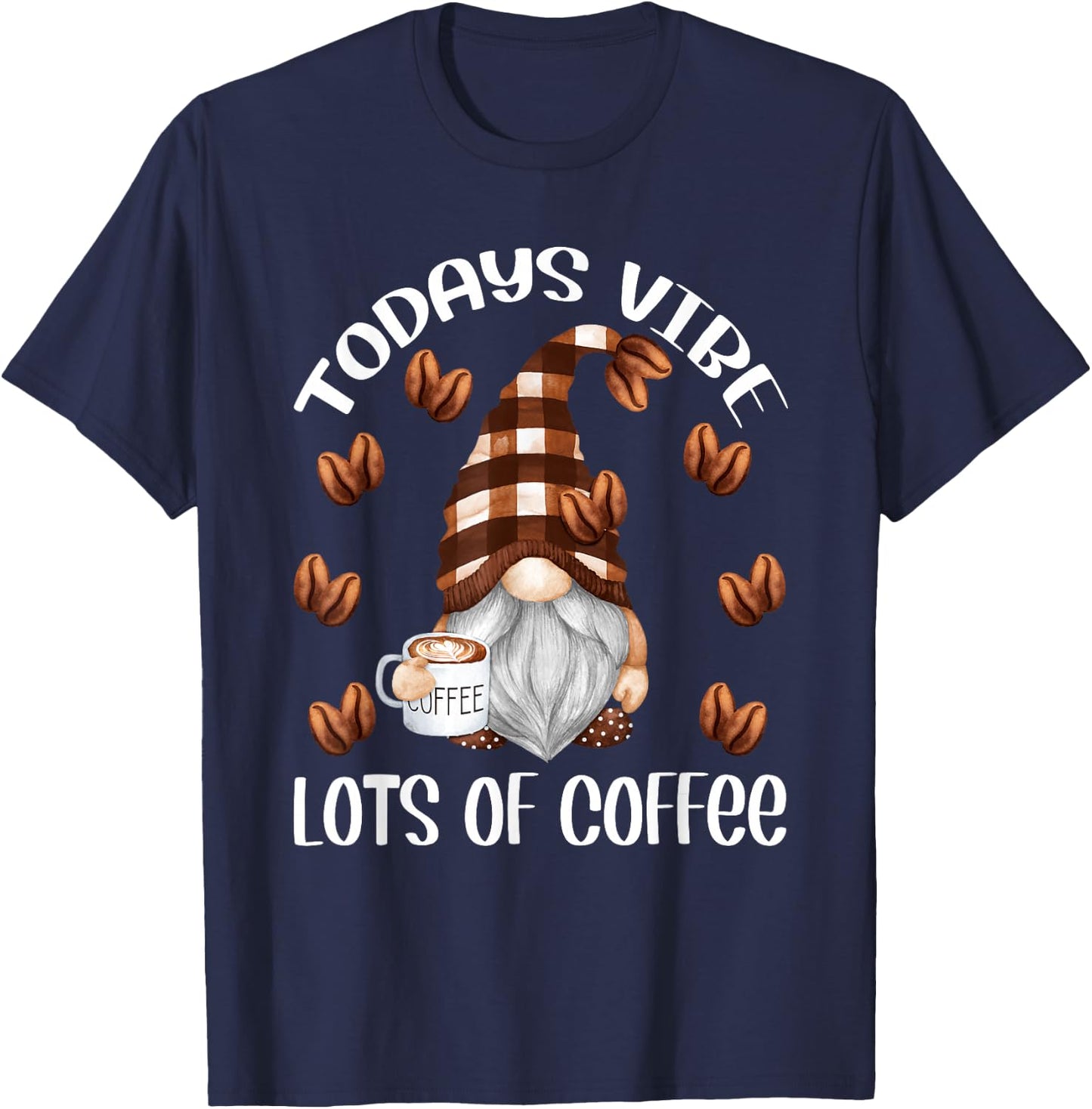 Funny Coffee Lover Quote Who Loves Coffee Gnomes T-Shirt - T-Shirt | Navy