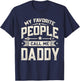 My Favorite People Call Me Daddy Funny Father's Day Husband T-Shirt - T-Shirt | Navy