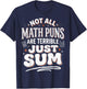 Not All Math Puns are Terrible Just Sum T-Shirt - T-Shirt | Navy