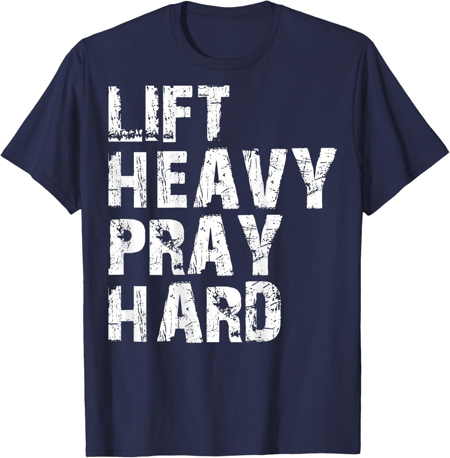 Lift Heavy Pray Hard, Gym Christian Gift Christian , Small, Black T-Shirt - T-Shirt | Navy