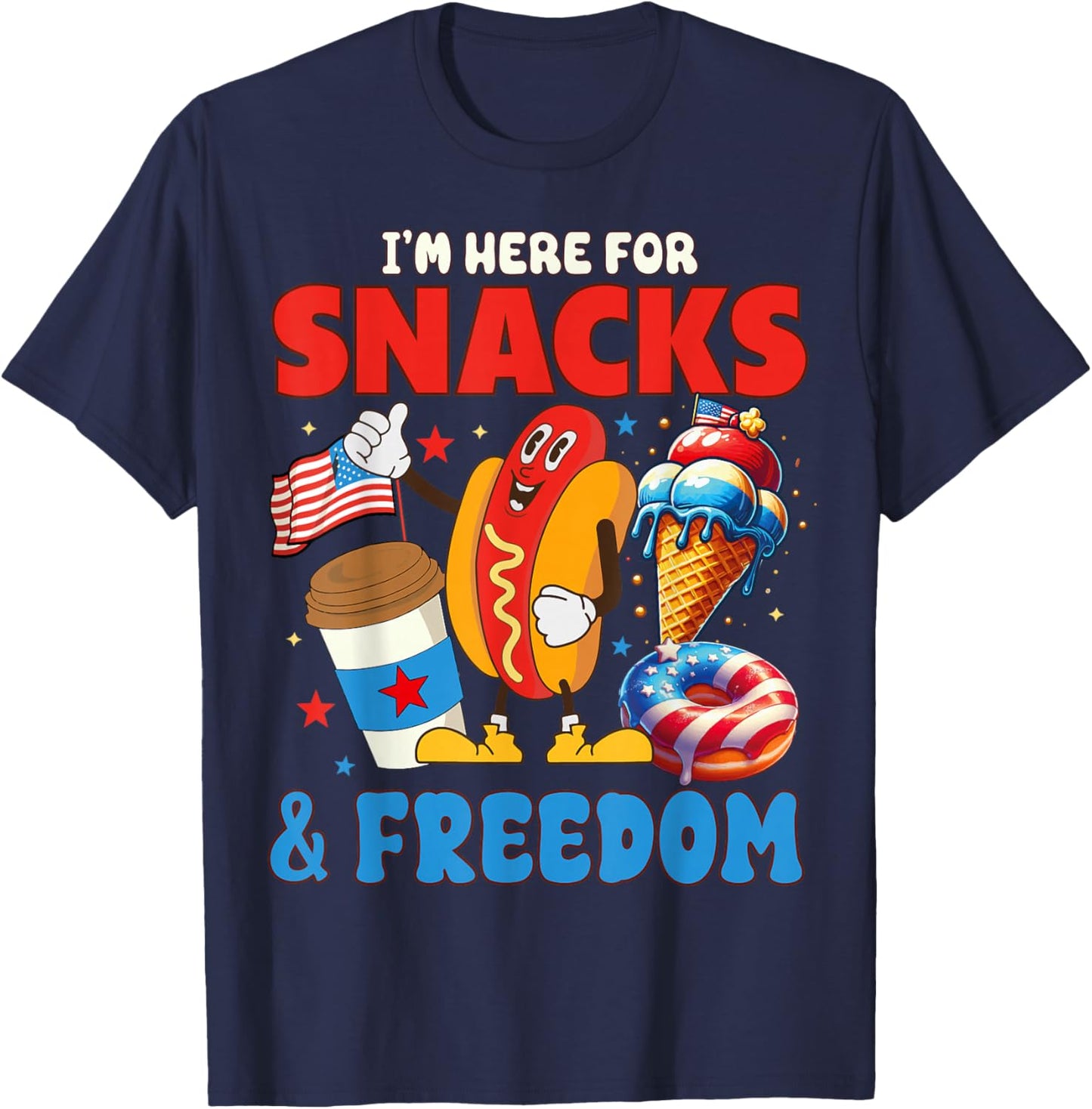 I'm here for Snacks and Freedom Vintage 4th of July Cute T-Shirt - T-Shirt | Navy