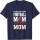 I’m Not Just Any Football Mom I Am The Kicker’s Mom T-Shirt - T-Shirt | Navy