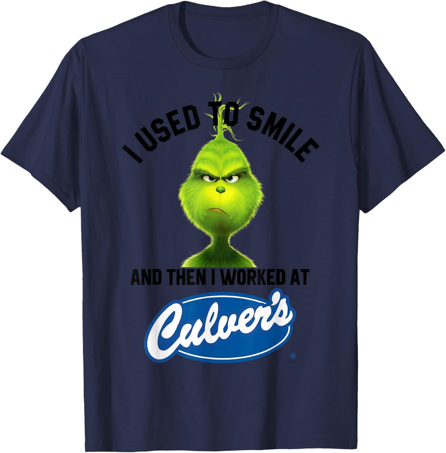 I USED TO SMILE AND THEN I WORKED AT culvers T-Shirt - T-Shirt | Navy