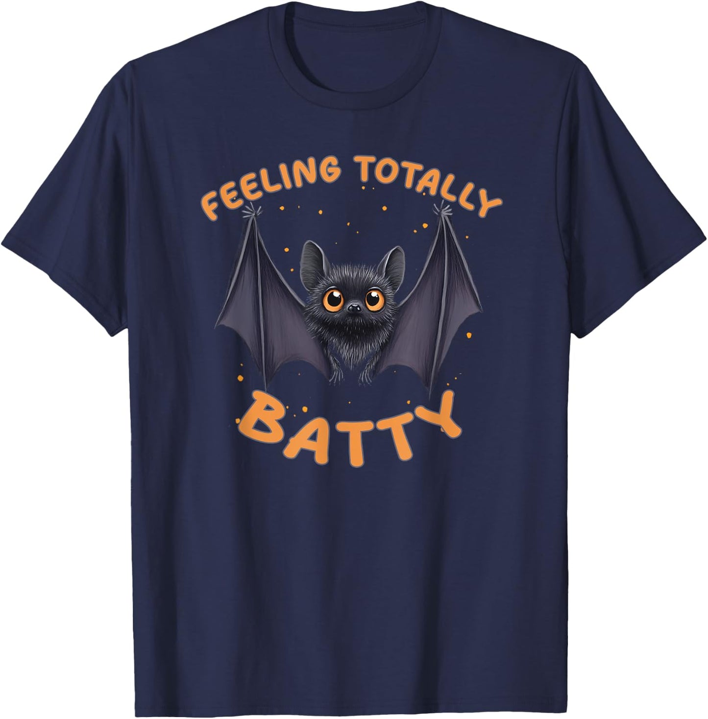 Feeling Totally Batty - Funny Bat Pun T-Shirt - T-Shirt | Navy