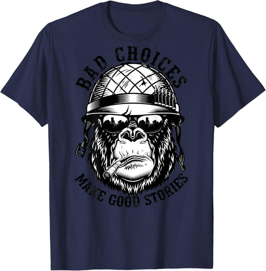 Funny Monkey Bad Choices Make Good Stories (On Back) T-Shirt - T-Shirt | Navy