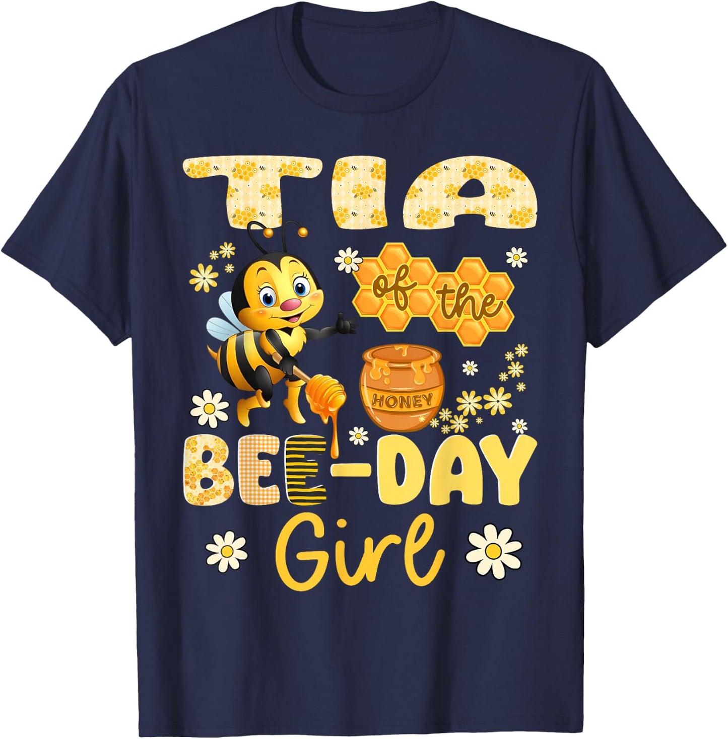 Tia Of The Bee-Day Girl Funny Bee Birthday Party T-Shirt - T-Shirt | Navy