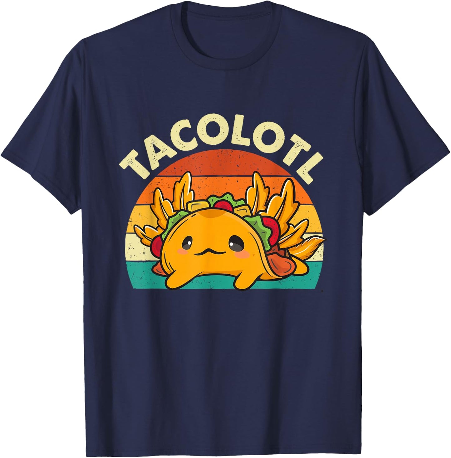 Tacolotl - Taco Lover Mexican Food Taco Tuesday T-Shirt - T-Shirt | Navy