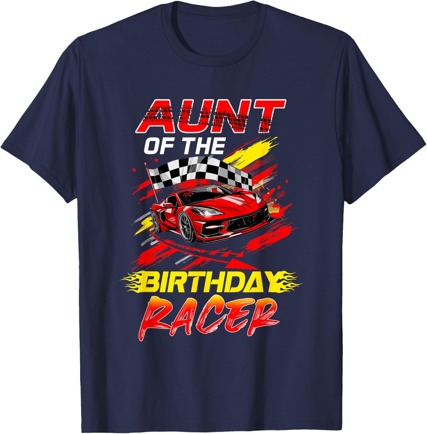 Aunt Of The Birthday Racer Race Car Party Family Matching T-Shirt - T-Shirt | Navy