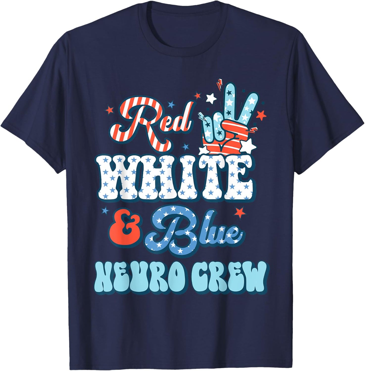 Red White Blue Neuro Crew Nurse 4th July Neurology RN T-Shirt - T-Shirt | Navy