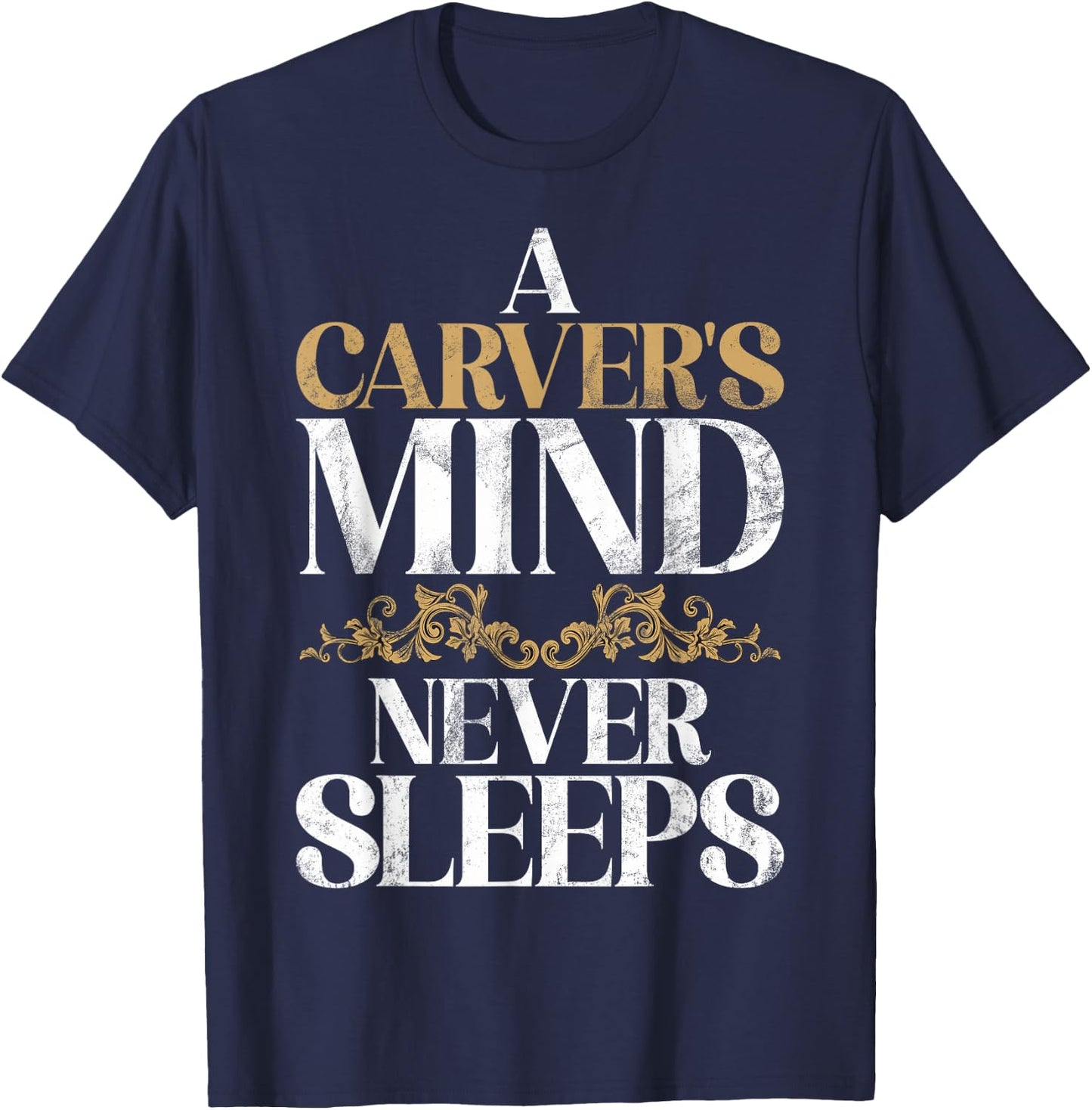A Carvers Mind never Sleeps Carving T-Shirt - T-Shirt | Navy