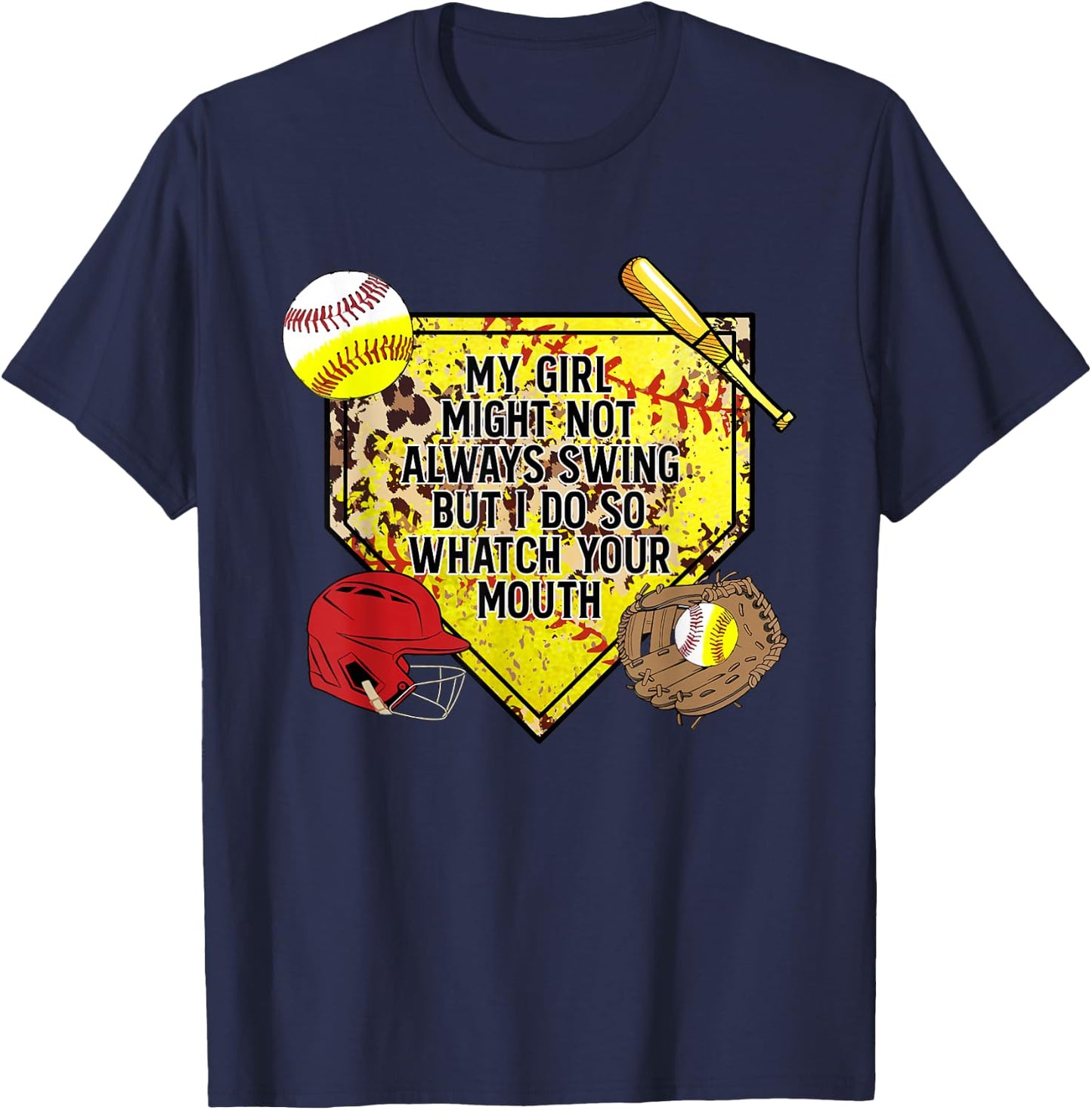 My Girl Might Not Always Swing But I Do So Watch Your Mouth T-Shirt - T-Shirt | Navy