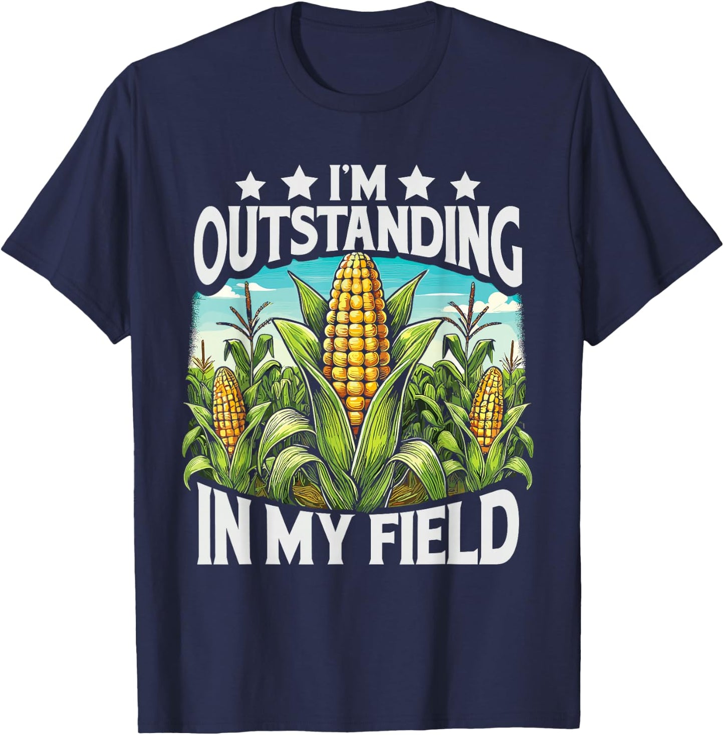 Crop Top I’M Outstanding In My Field Corn Farmer Corn Lover T-Shirt - T-Shirt | Navy