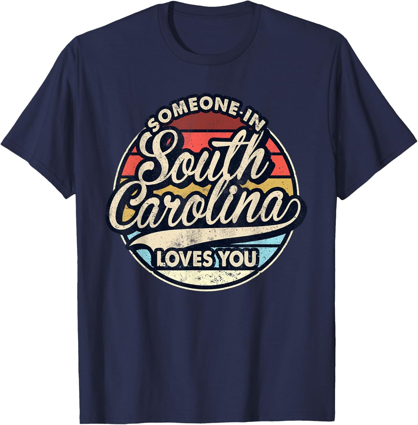 Someone In South Carolina Loves You US State Cool Retro T-Shirt - T-Shirt | Navy