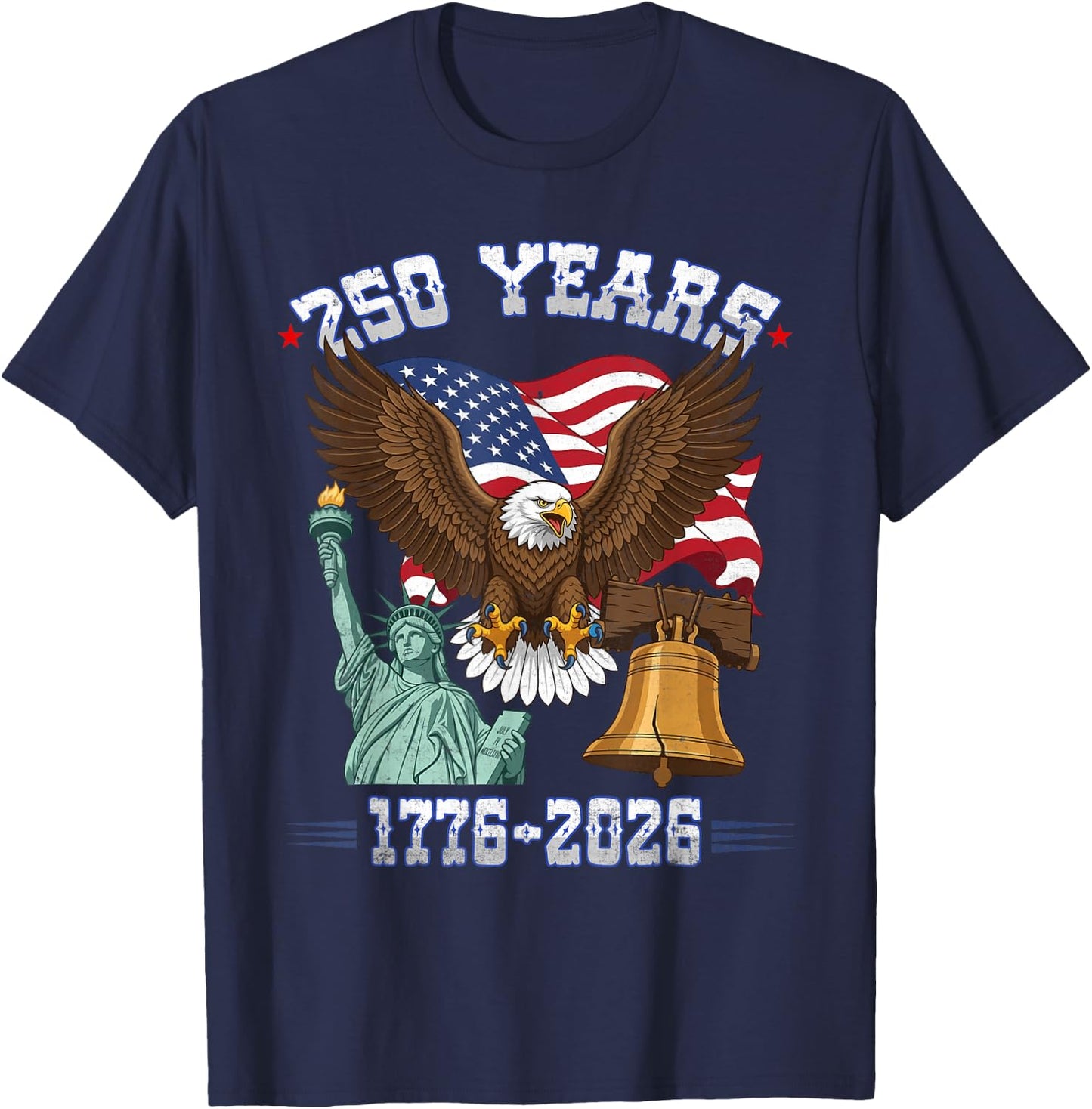 250 Years American 1776 2026 250th 4th July Independence Day T-Shirt - T-Shirt | Navy