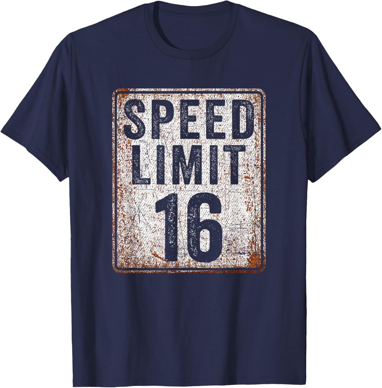 16th Birthday Speed Limit Sign 16 MPH 16 Year Old Funny T-Shirt - T-Shirt | Navy