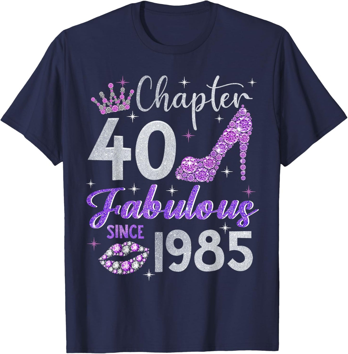 Chapter 40 Fabulous Since 1985 40th Birthday Women Girl T-Shirt - T-Shirt | Navy