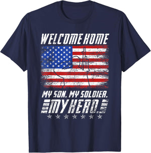 Welcome Home my Son my Soldier Hero USA Patriots T-Shirt - T-Shirt | Navy
