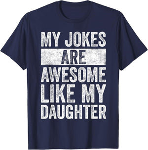 Humor Dad Jokes Awesome Funny Father's Day Gift Daddy T-Shirt - T-Shirt | Navy