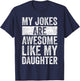 Humor Dad Jokes Awesome Funny Father's Day Gift Daddy T-Shirt - T-Shirt | Navy