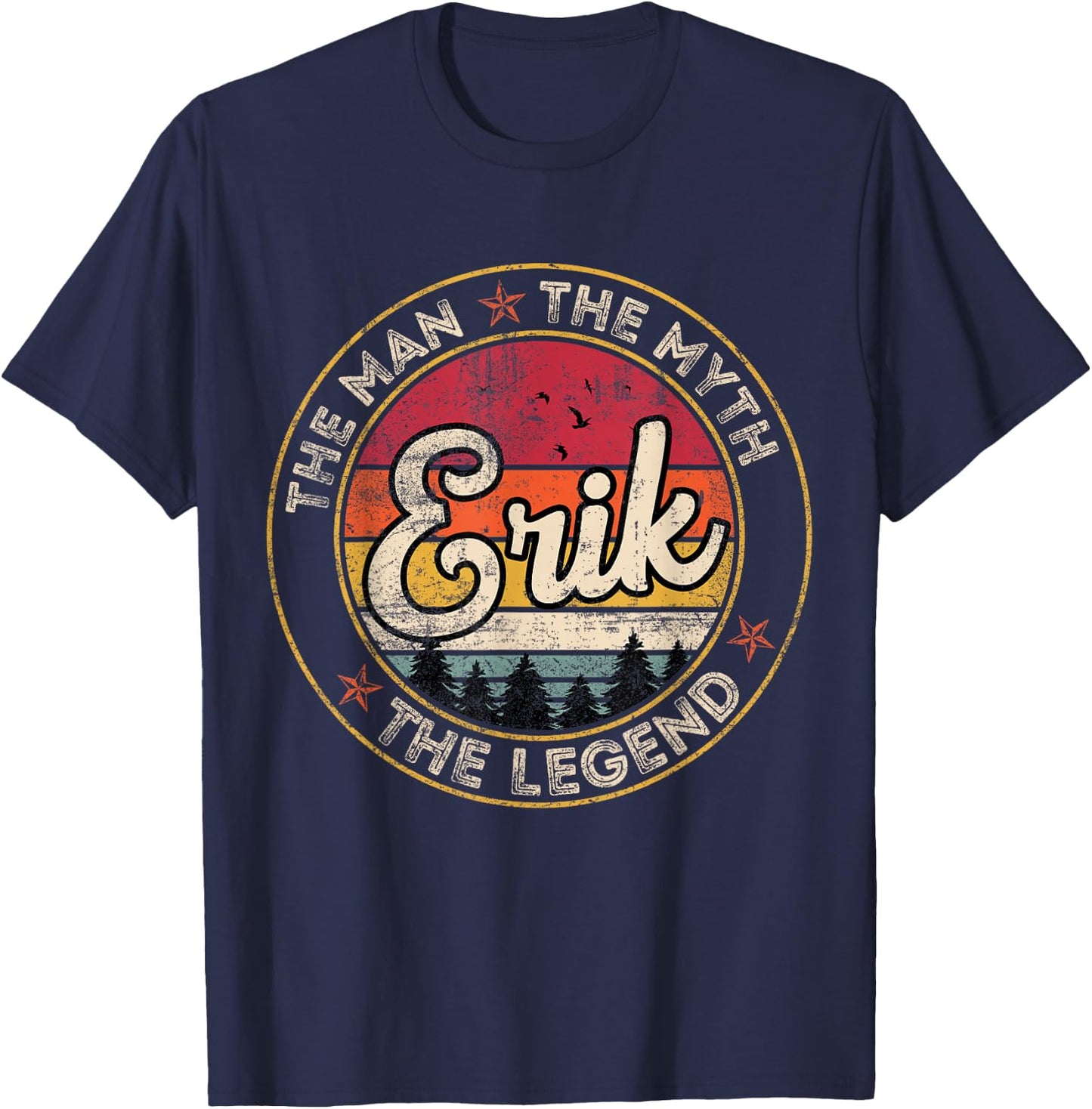 Erik The Man The Myth The Legend Personalized Name T-Shirt - T-Shirt | Navy