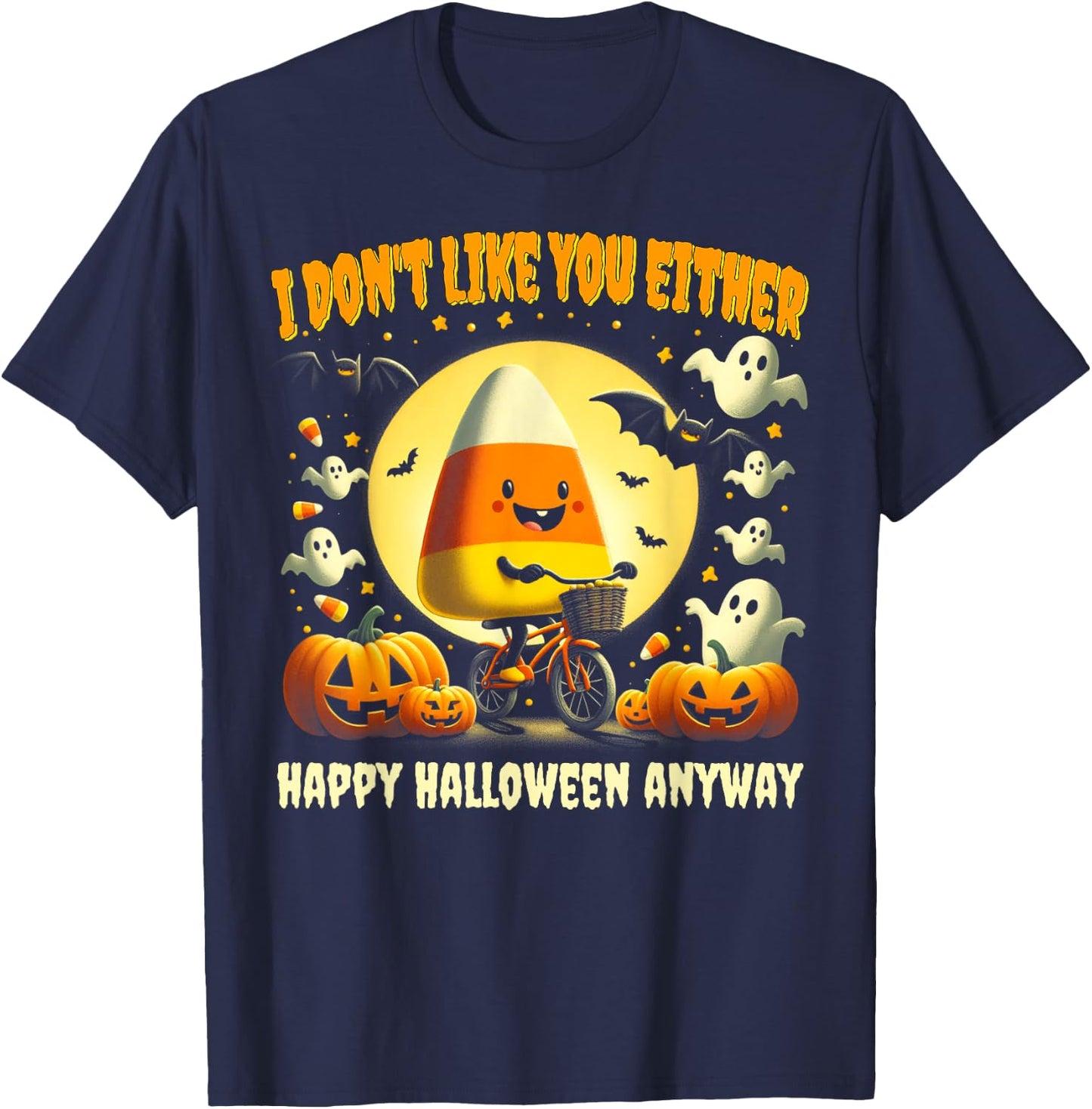 Halloween Costume Team Candy Corn I Don't Like You Either T-Shirt - T-Shirt | Navy