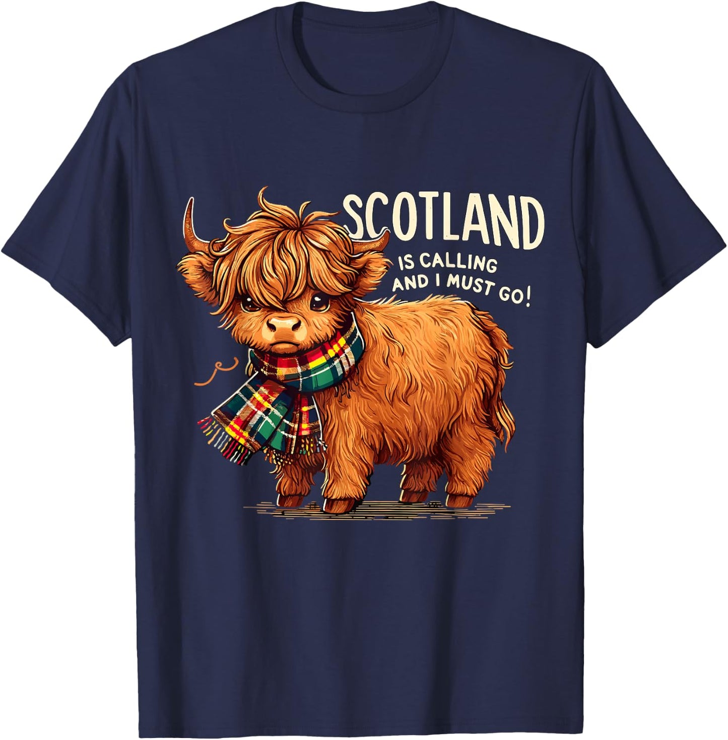 Scotland is Calling and I Must go Scotland Vacation T-Shirt - T-Shirt | Navy