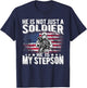 My Stepson Is A Soldier Patriotic Proud Military Stepparent Women Men T-Shirt - T-Shirt | Navy