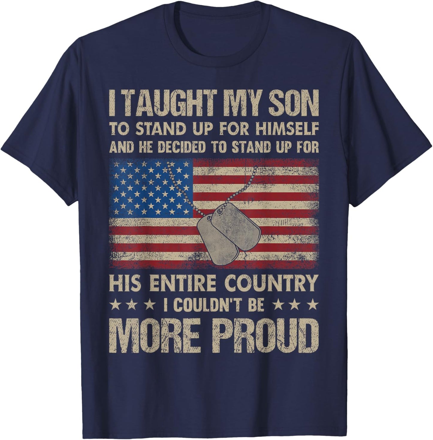 I Taught My Son To Stand Up For Himself And He Decided To St T-Shirt - T-Shirt | Navy