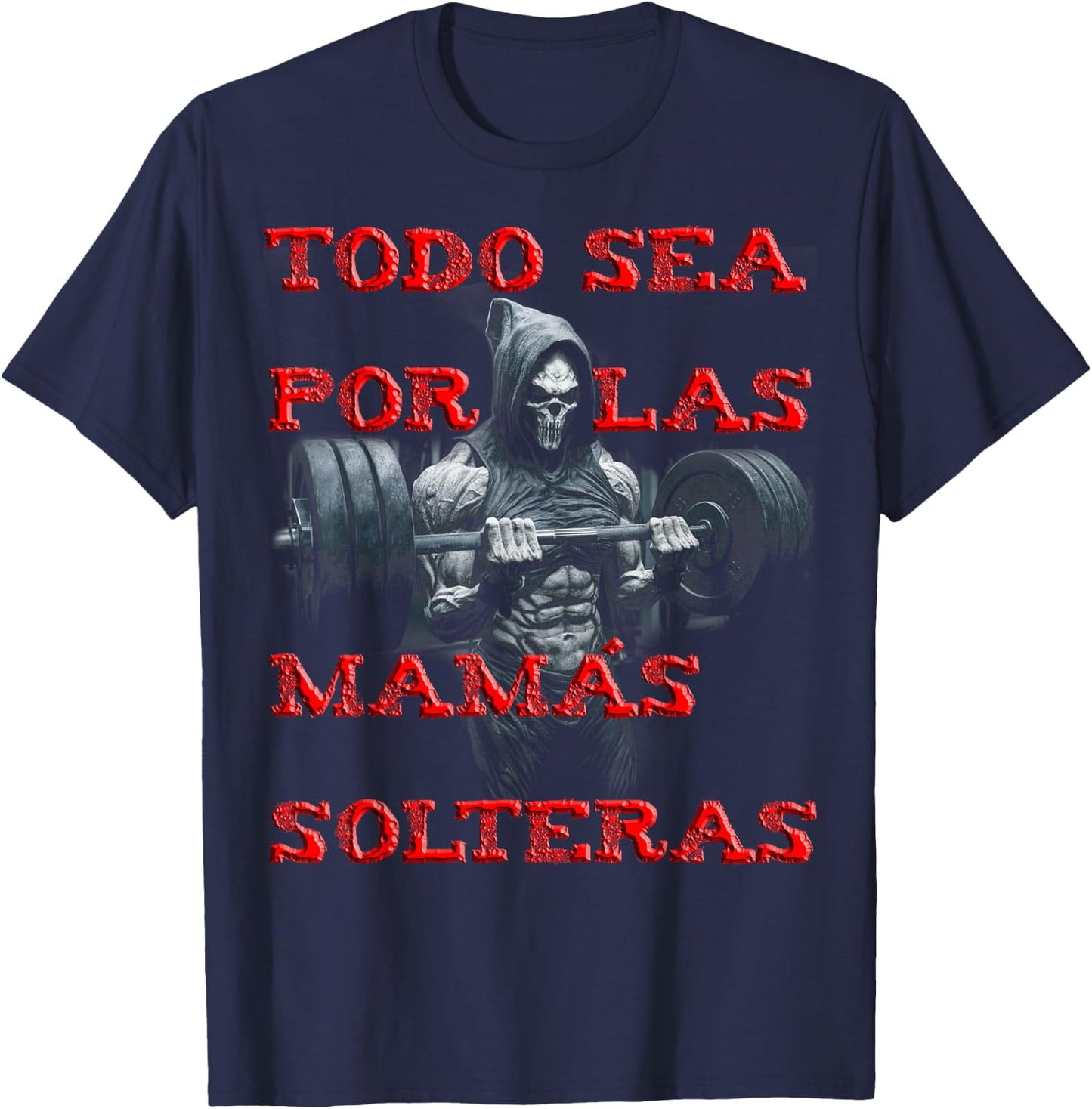 Todo sea por las mamas solteras: calacas chidas gym hombre T-Shirt - T-Shirt | Navy