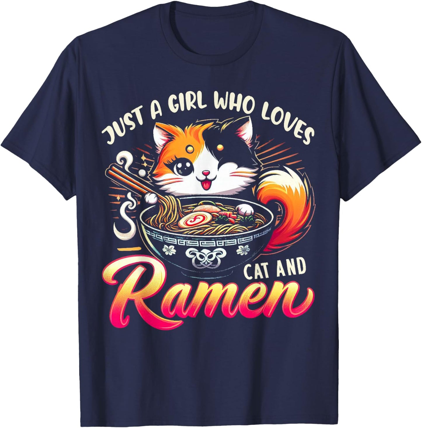 Just a Girl Who Loves Cat And Ramen Cute Cat Loves Ramen T-Shirt - T-Shirt | Navy