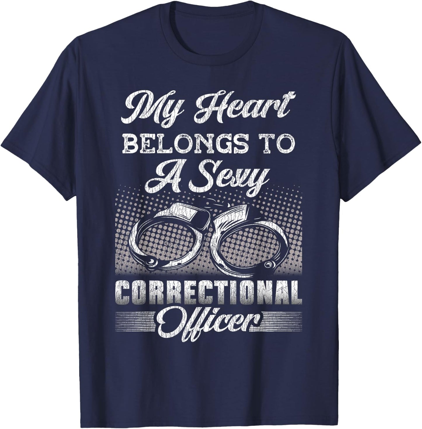 Correctional Officer Girl Girlfriend Wife My Heart Belongs T-Shirt - T-Shirt | Navy