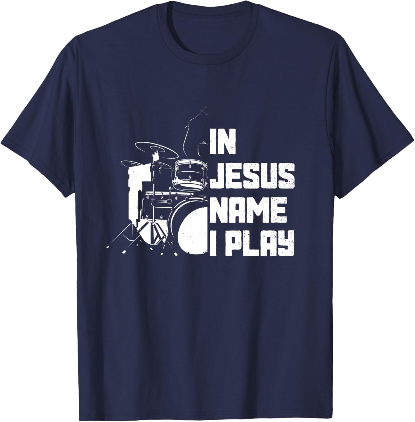Vintage Drumset Christian Drummer In Jesus Name I Play Drum T-Shirt - T-Shirt | Navy