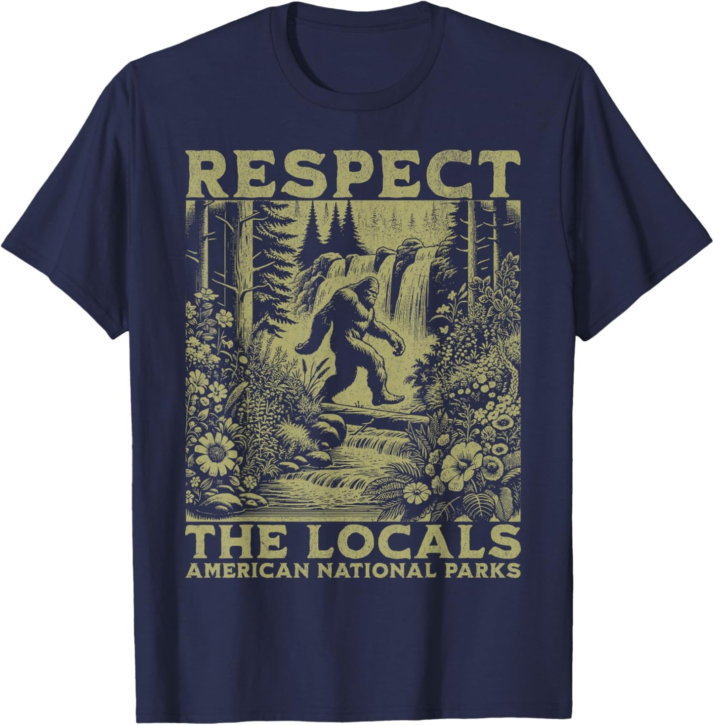Respect The Locals Bigfoot Sasquatch American National Parks T-Shirt - T-Shirt | Navy