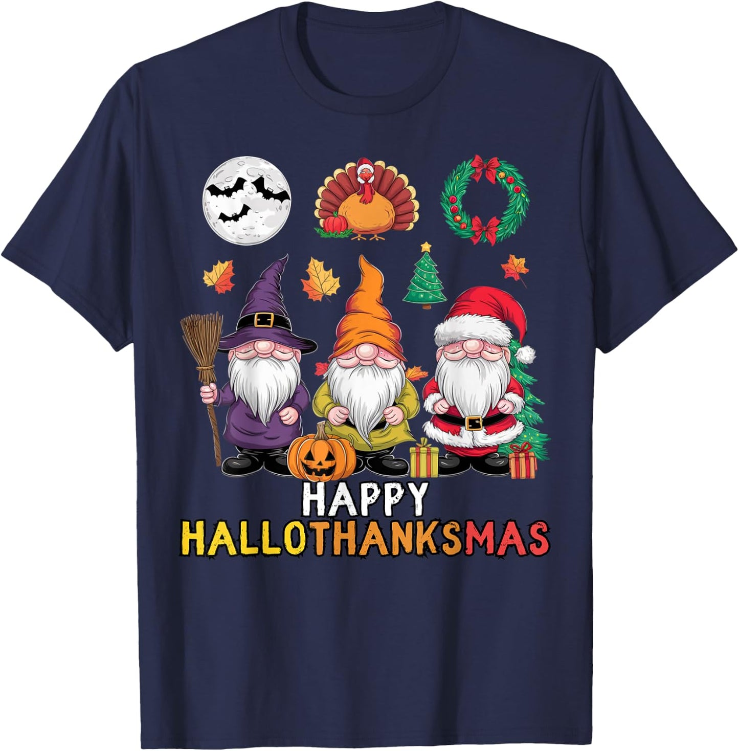 Happy Hallothanksmas Christmas Halloween Gnomes Thanksgiving T-Shirt - T-Shirt | Navy