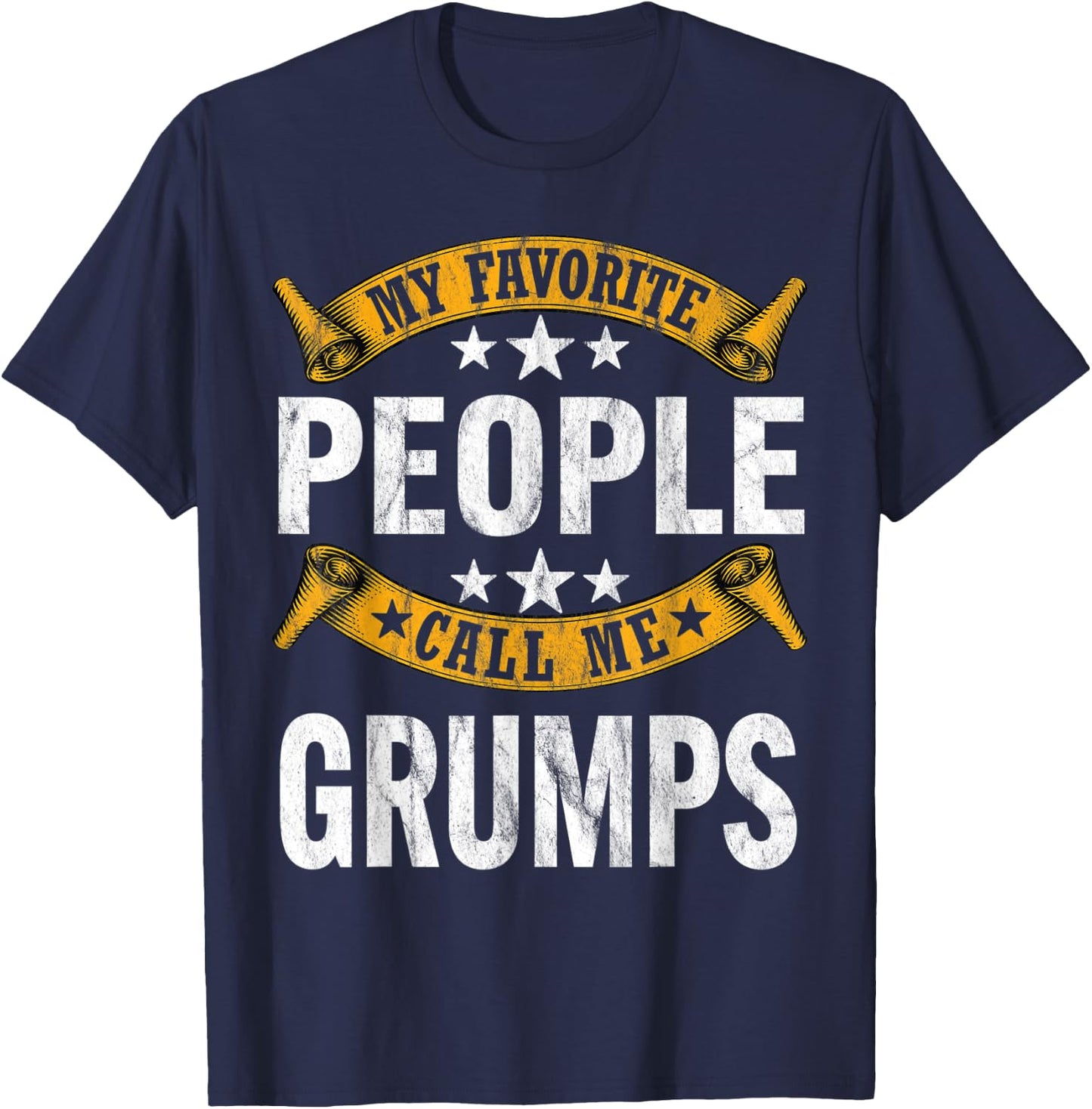 My Favorite People Call Me Grumps Vintage Fathers Day T-Shirt - T-Shirt | Navy