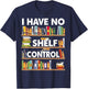 I have No Shelf Control T-Shirt - T-Shirt | Navy