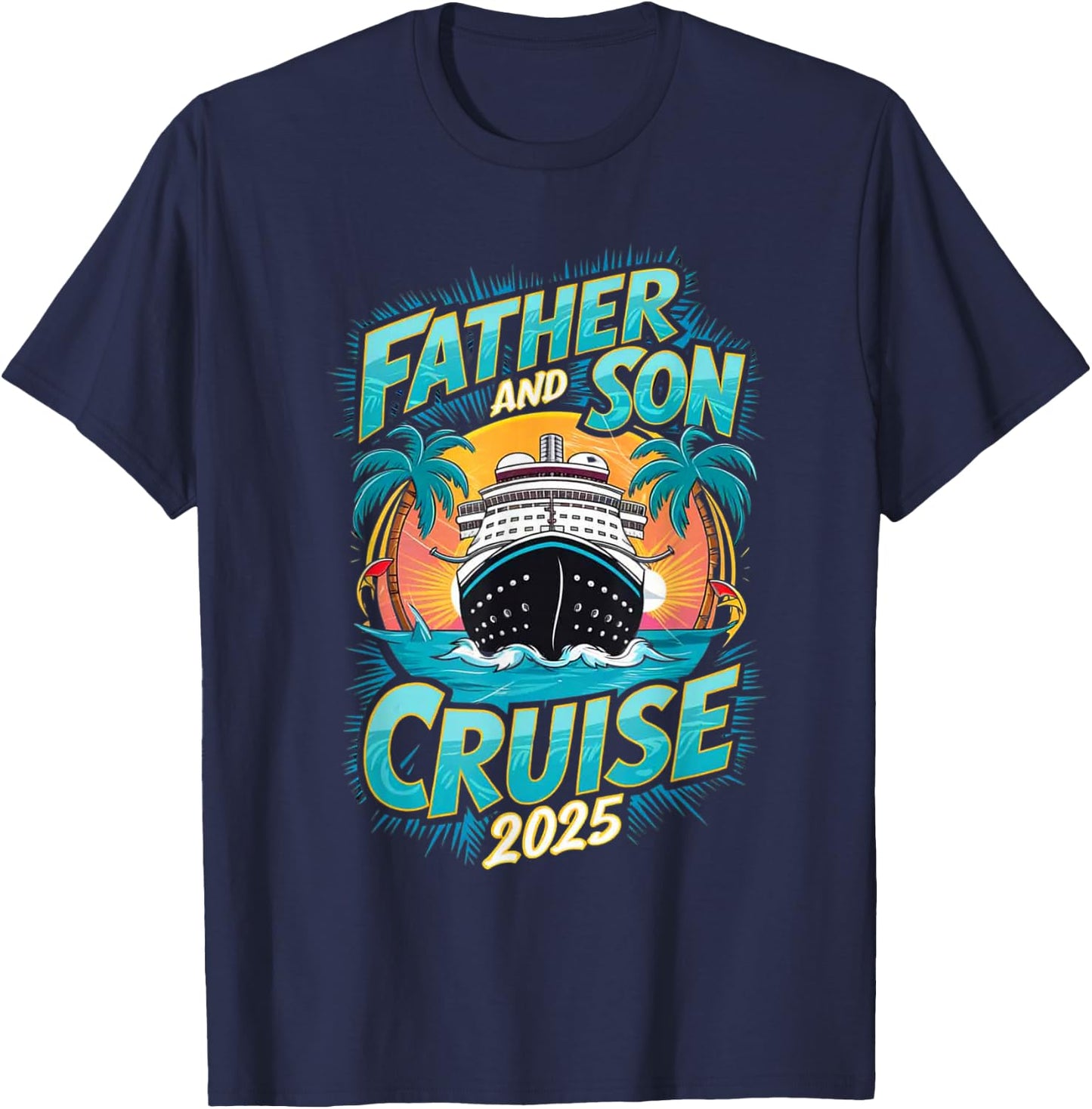Father and Son Cruise Ship 2025 Family Vacation Matching T-Shirt - T-Shirt | Navy