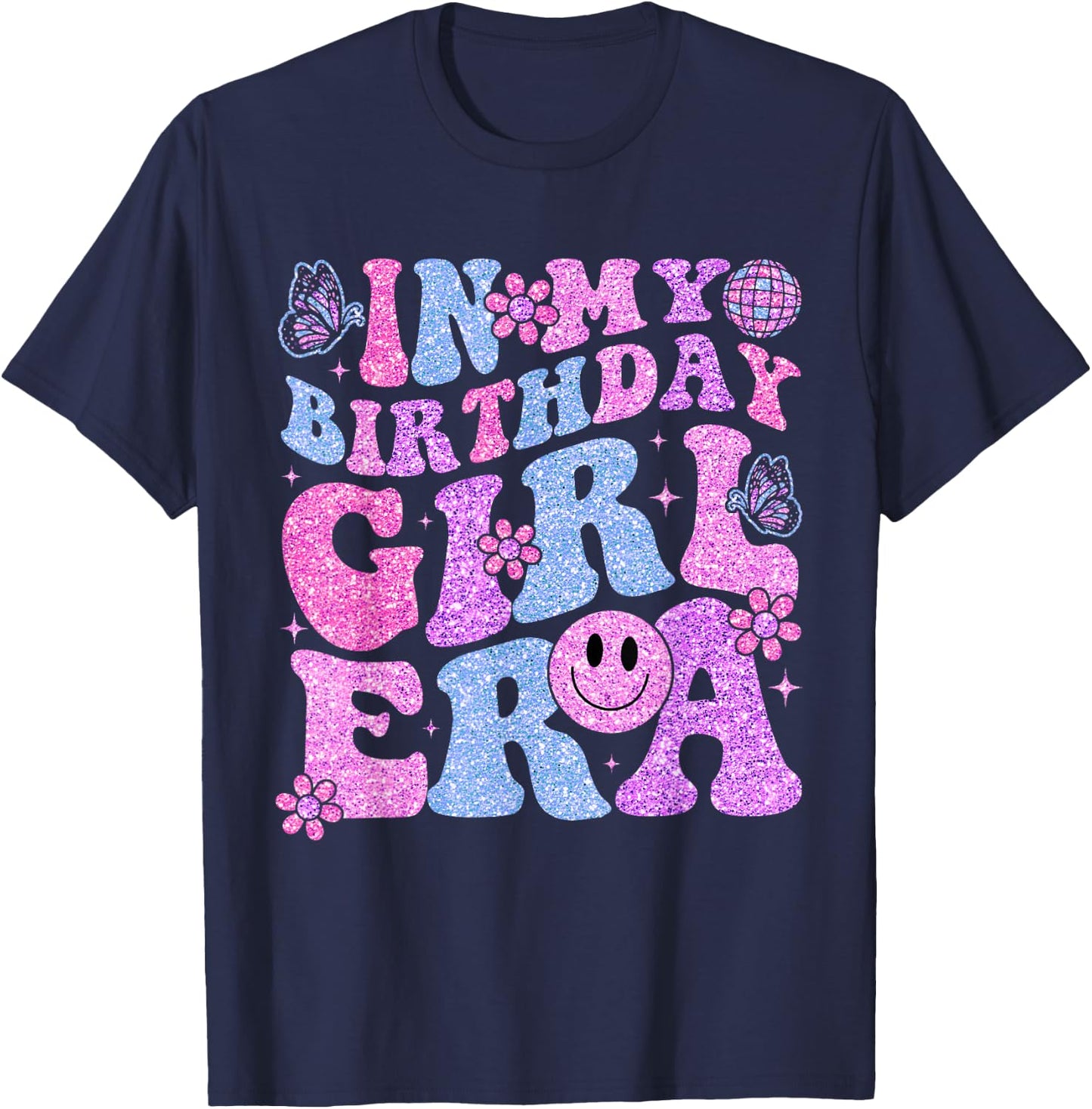 In My Birthday Girl Era Birthday Party Girls T-Shirt - T-Shirt | Navy