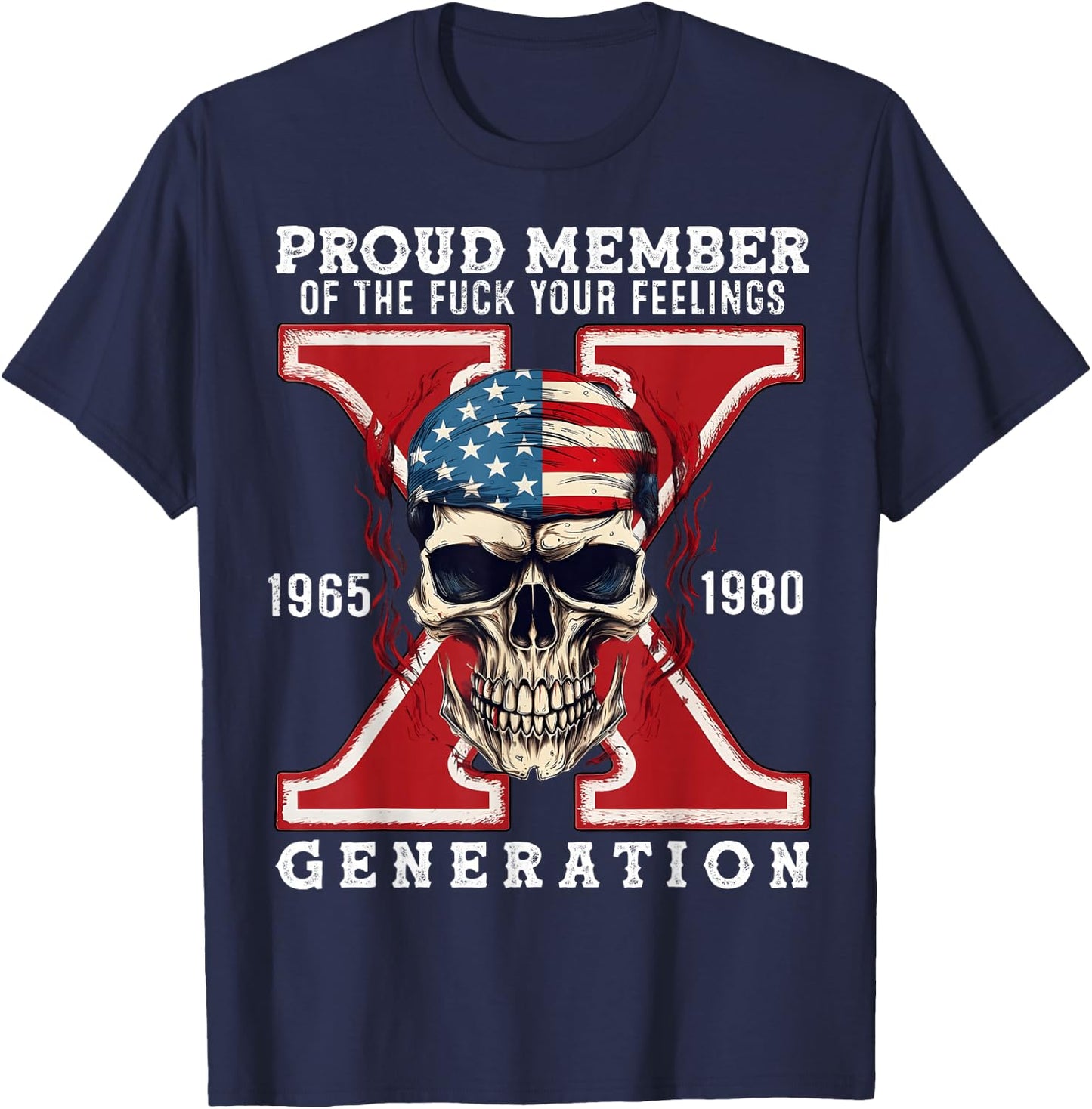 Proud Member of The Fuck Your Feelings Gen X Horror Skull T-Shirt - T-Shirt | Navy