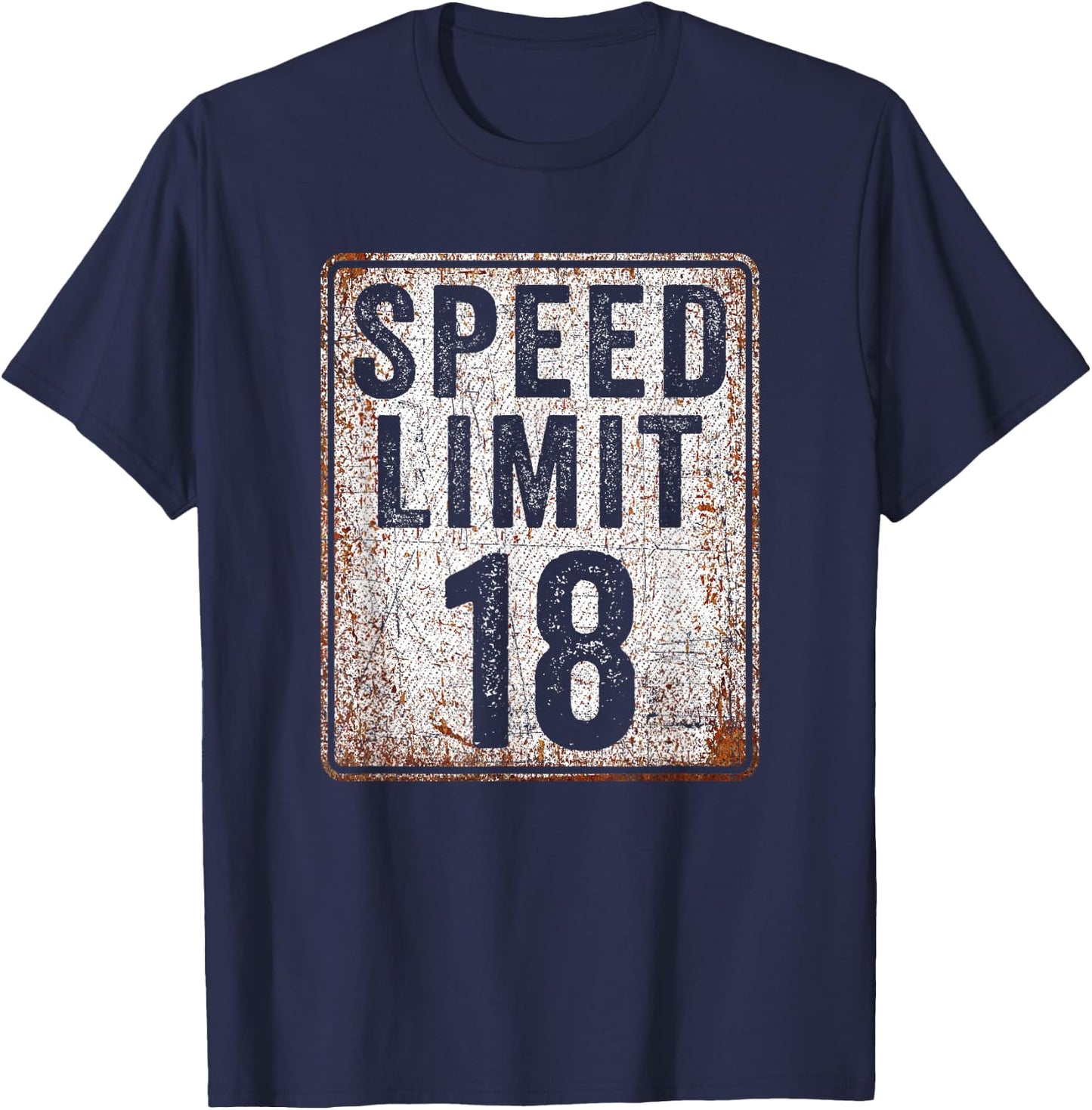 18th Birthday Speed Limit Sign 18 MPH 18 Year Old Funny T-Shirt - T-Shirt | Navy