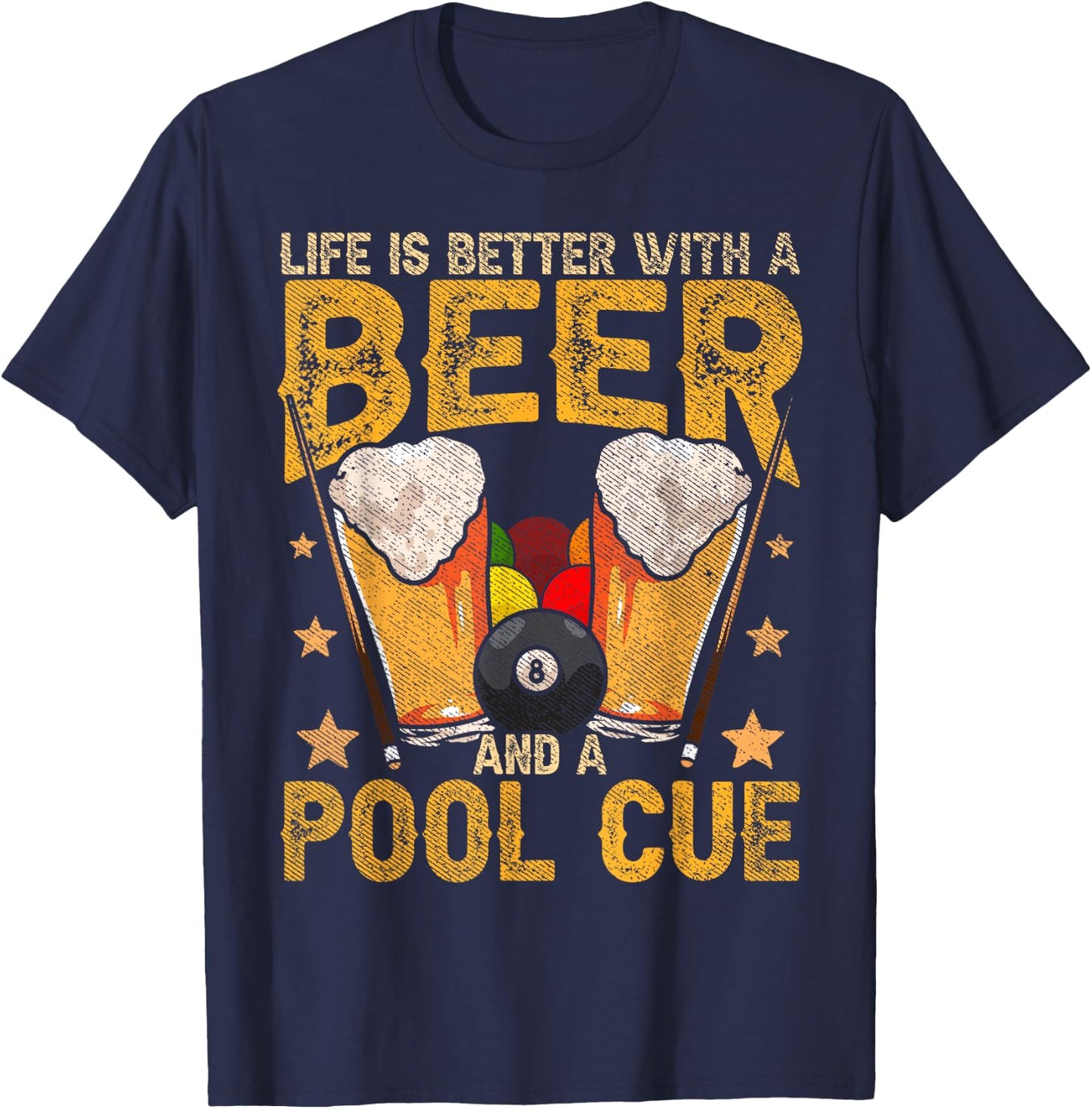 Funny Life Is Better With A Beer And A Pool Cue Billiards T-Shirt - T-Shirt | Navy