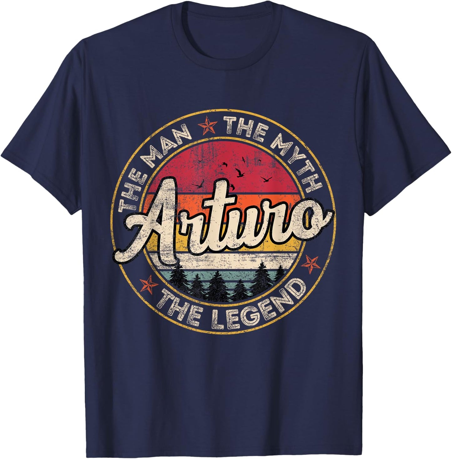 Arturo The Man The Myth The Legend Personalized Name T-Shirt - T-Shirt | Navy