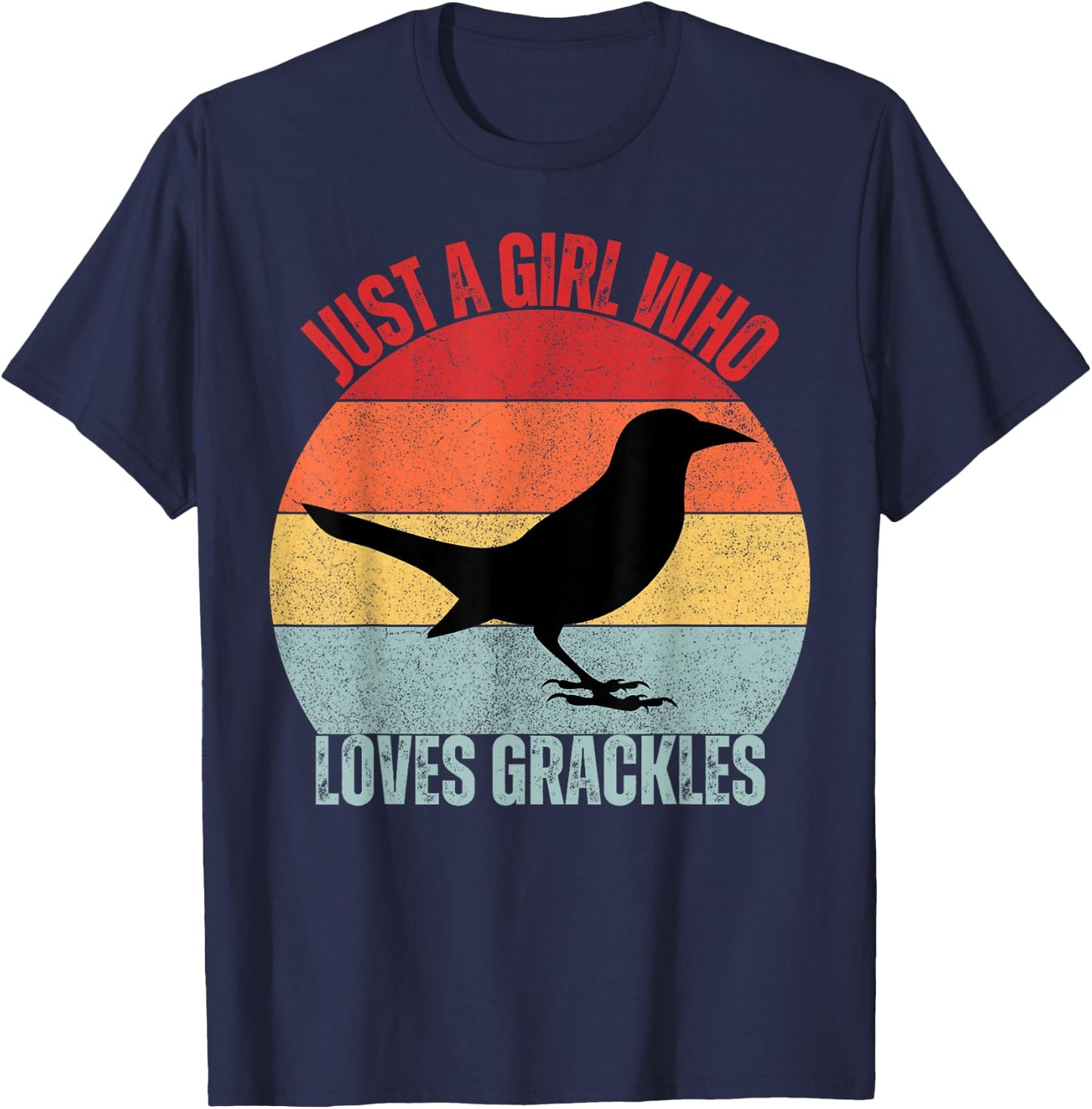 Just A Girl Who Loves Grackles Birds Birding T-Shirt - T-Shirt | Navy