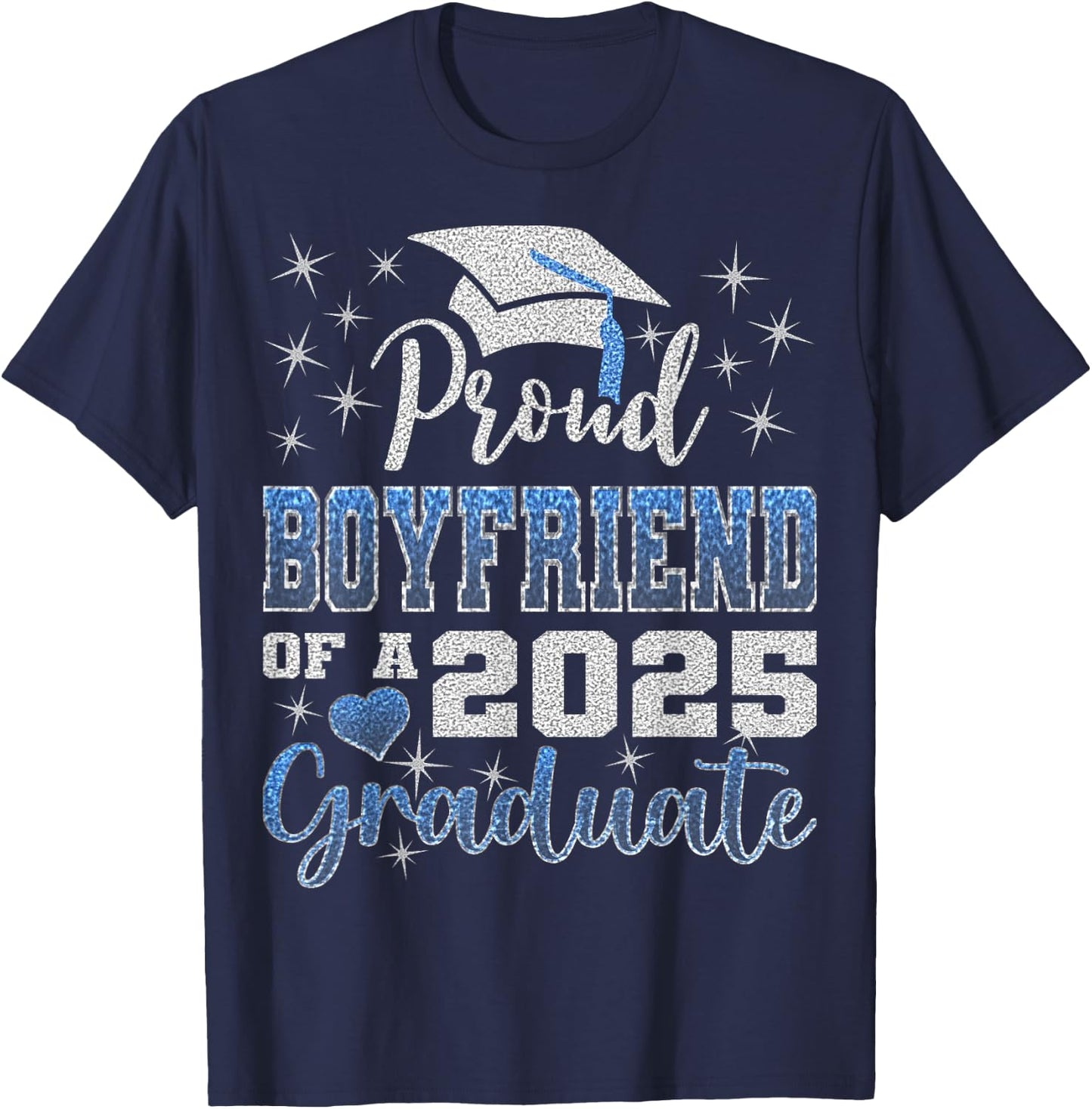 Super Proud Boyfriend of 2025 Graduate Awesome Family School T-Shirt - T-Shirt | Navy