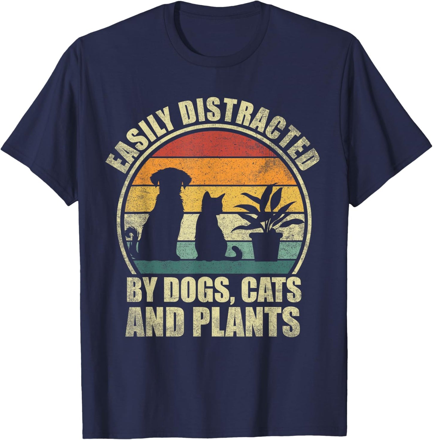 Easily Distracted By Dogs, Cats And Plants. Plant Cat Lover T-Shirt - T-Shirt | Navy