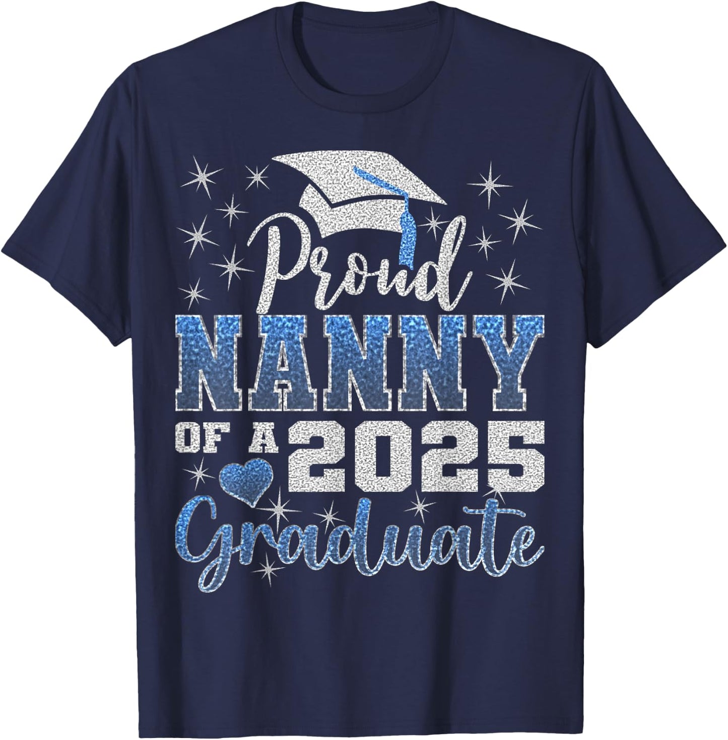 Super Proud Nanny of 2025 Graduate Awesome Family College T-Shirt - T-Shirt | Navy